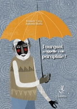 Pourquoi m'appelle-t-on parapluie ? - Kouam Tawa