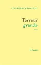 Terreur grande - Jean-Pierre Milovanoff