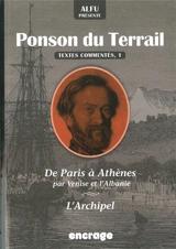 Ponson du Terrail, textes commentés. Vol. 1. De Paris à Athènes ; L'archipel - Pierre Alexis Ponson du Terrail