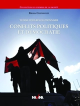 Tunisie post-révolutionnaire : conflits politiques et démocratie - Ali Ridha Chennoufi