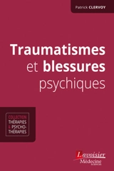 Traumatismes et blessures psychiques - Patrick Clervoy