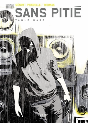 Sans pitié. Vol. 3. Table rase - Pascal Génot