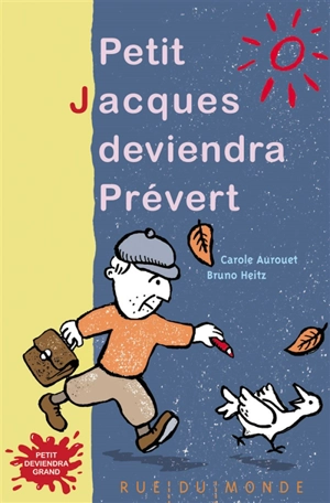 Petit Jacques deviendra Prévert - Carole Aurouet