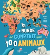 Si le monde ne comptait que 100 animaux - Miranda Smith