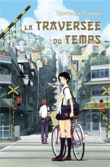 La traversée du temps - Yasukata Tsutsui