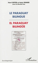 Le Paraguay bilingue. El Paraguay bilingüe