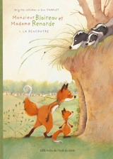 Monsieur Blaireau et Madame Renarde. Vol. 1. La rencontre - Brigitte Luciani