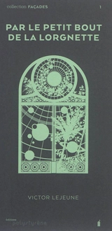 Par le petit bout de la lorgnette - Victor Lejeune