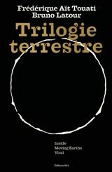 Trilogie terrestre - Frédérique Aït-Touati