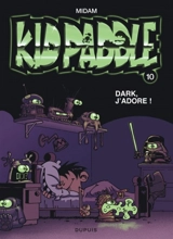 Kid Paddle. Vol. 10. Dark, j'adore ! - Midam