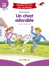 Un chiot adorable : début CP - Claude Huguenin