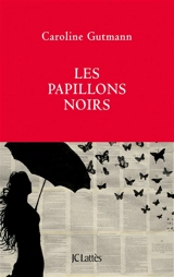 Les papillons noirs - Caroline Gutmann