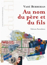 Au nom du père et du fils - Vahé Berbérian