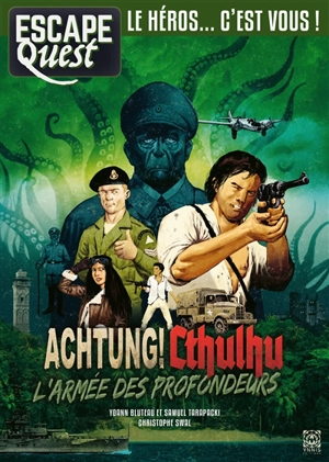 Escape quest, n° 11. Achtung! Cthulhu : l'armée des profondeurs - Yoann Bluteau