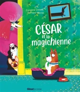 César et la magichienne - Caroline Crowe