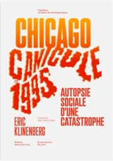 Canicule, Chicago, été 1995 : autopsie sociale d'une catastrophe - Eric Klinenberg