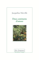 Deux continents d'amour - Jacqueline Merville