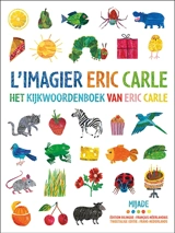 L'imagier Eric Carle. Het kijkwoordenboek van Eric Carle - Eric Carle