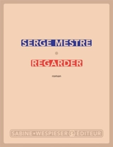 Regarder - Serge Mestre