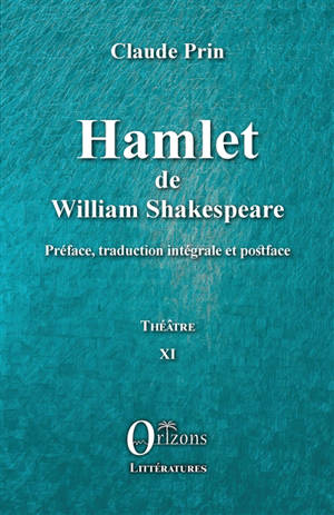Théâtre. Vol. 11. Hamlet - William Shakespeare