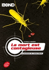 La jeunesse de James Bond. Vol. 2. La mort est contagieuse - Charles Higson
