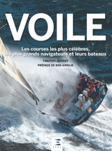 Voile : les courses les plus célèbres, les plus grands navigateurs et leurs bateaux - Tim Jeffery