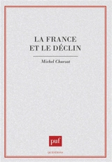 La France et le déclin - Michel Charzat