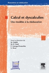 Calcul et dyscalculies : des modèles à la rééducation - Entretiens de rééducation et réadaptation fonctionnelles (39 ; 2011 ; Montpellier)
