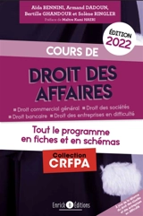 Cours de droit des affaires 2022 : droit commercial général, droit des sociétés, droit bancaire, droit des entreprises en difficulté : tout le programme en fiches et en schémas