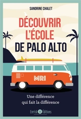Découvrir l'école de Palo Alto : une différence qui fait la différence - Sandrine Chalet