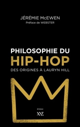 Philosophie du hip-hop : des origines à Lauryn Hill - Jérémie McEwen
