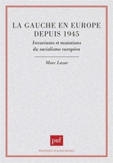 La Gauche en Europe depuis 1945 : invariants et mutations du socialisme européen