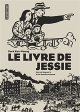 Le livre de Jessie : journal de guerre d'une famille coréenne - Kun-Woong Park