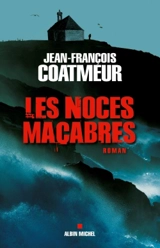 Les noces macabres - Jean-François Coatmeur
