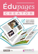 Edupages Creator : pour créer ses livres numériques : version site - Génération 5