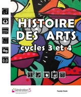 Histoire des arts, cycles 3 et 4 - Fanette Stachura-Cherki