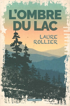 L'ombre du lac - Laure Rollier