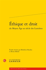 Ethique et droit du Moyen Age au siècle des lumières
