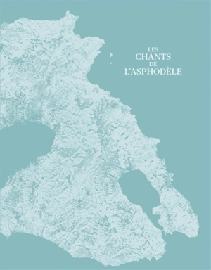 Les chants de l'asphodèle - Mathias Benguigui