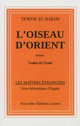 L'oiseau d'Orient - Tawfīq al- Hakīm