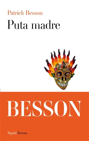 Puta madre - Patrick Besson