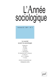 Année sociologique (L'), n° 2 (2017). Le social avant la sociologie