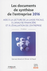 Les documents de synthèse de l'entreprise 2016 : aide à la lecture de la liasse fiscale, à l'analyse financière et à l'évaluation de l'entreprise - Gervais Morel