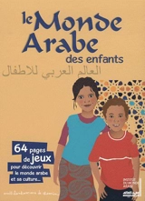 Le monde arabe des enfants - Stéphanie Bioret
