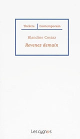 Revenez demain - Blandine Costaz