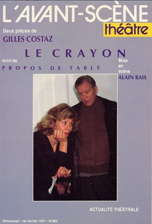Avant-scène théâtre (L'), n° 883. Le crayon. Propos de table - Gilles Costaz
