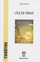 L'île de Vénus - Gilles Costaz