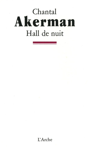 Hall de nuit - Chantal Akerman