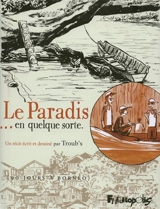 Le paradis... en quelque sorte : 90 jours à Bornéo - Troubs