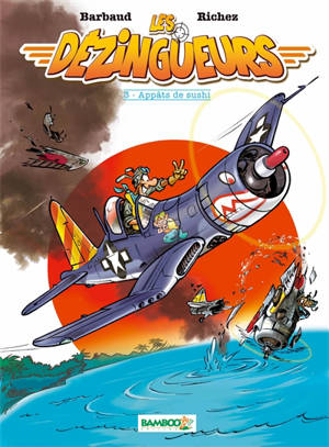 Les dézingueurs. Vol. 3. Appâts de sushi - Hervé Richez